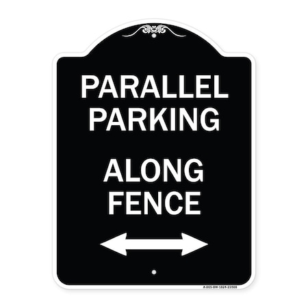 Parallel Parking Along Fence With Bidirectional Arrow Heavy-Gauge Aluminum Architectural Sign